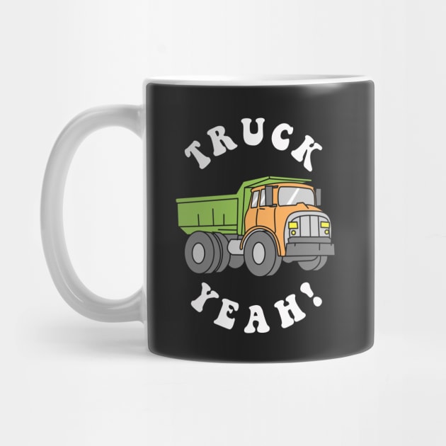 Truck Yeah by dumbshirts